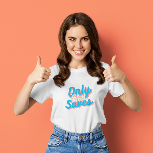 Only God Saves V2 Women's T-shirt