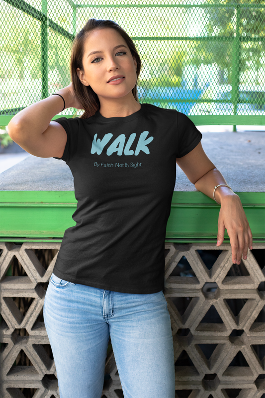 Walk by Faith Women's T-shirt