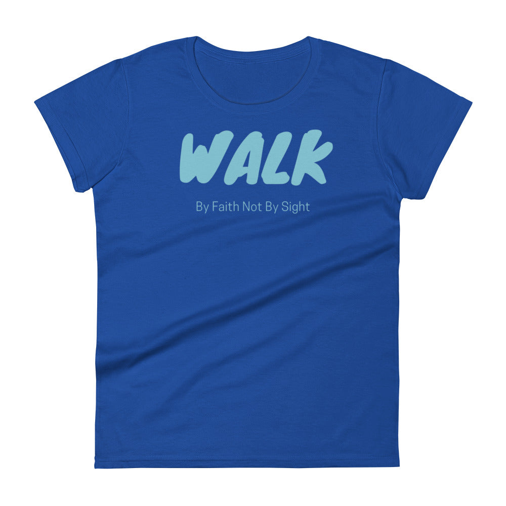 Walk by Faith Women's T-shirt